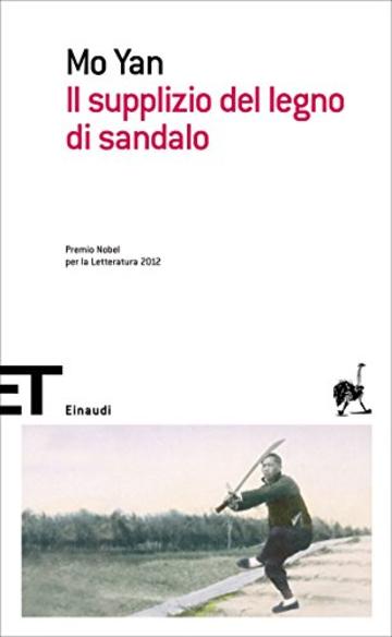 Il supplizio del legno di sandalo (Einaudi tascabili. Scrittori Vol. 1458)